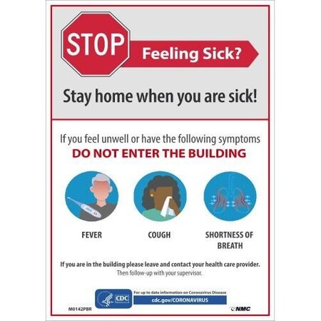 Nmc Safety Sign, STAY HOME WHEN YOU ARE SICK, Pressure Sensitive Removable Vinyl 0045, 14 H x 10 W in M0142PBR